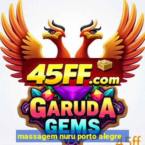 massagem nuru porto alegre
